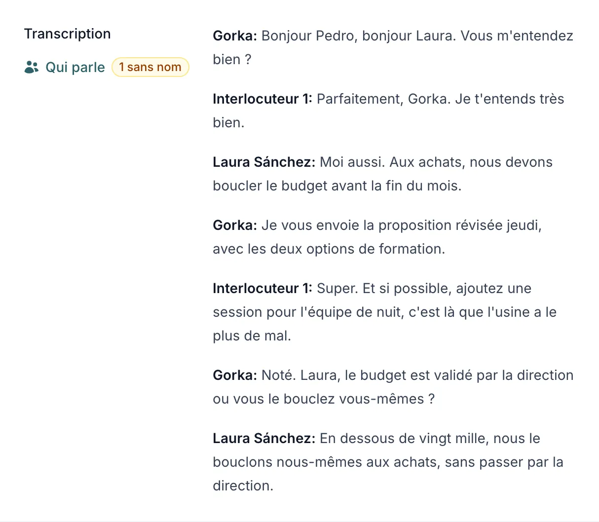 La transcription d’une réunion enregistrée avec l’enregistreur de bureau, sous forme de dialogue : les tours de l’utilisateur sous son prénom et les autres voix avec les noms choisis pour elles
